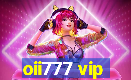 oii777 vip